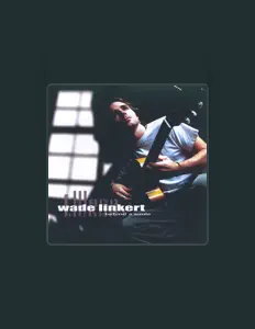 Listen to Wade Linkert, watch music videos, read bio, see tour dates & more!