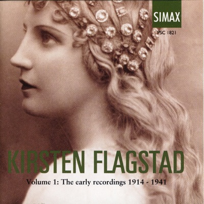 Kirsten Flagstad, Vol. 1: The Early Recordings 1914-1941