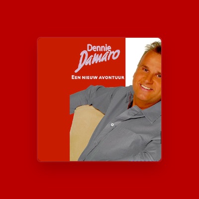 Luister naar Dennie Damaro, bekijk muziekvideo's, lees de bio, bekijk de tourdata, en meer!