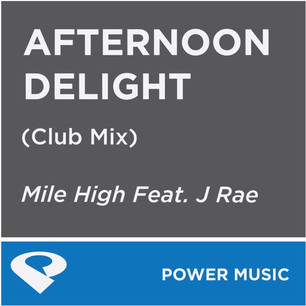 Afternoon Delight (feat. J Rae) [Club Mix]