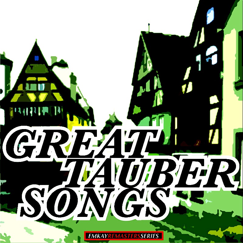 Great Tauber Songs (Remastered)