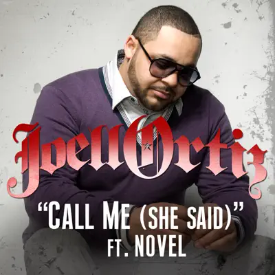 Call Me (She Said) [feat. Novel] - Joell Ortiz