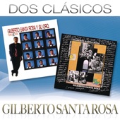 Dos Clásicos: Gilberto Santa Rosa artwork