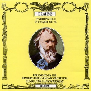 Brahms: Symphony No. 2 in D Major, Op. 73