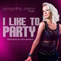 I Like to Party Feat. Dev - Single - Samantha Marq