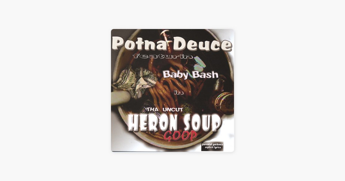 Tha Uncut Heron Soup Goop - Potna Deuceのアルバム - Apple Music