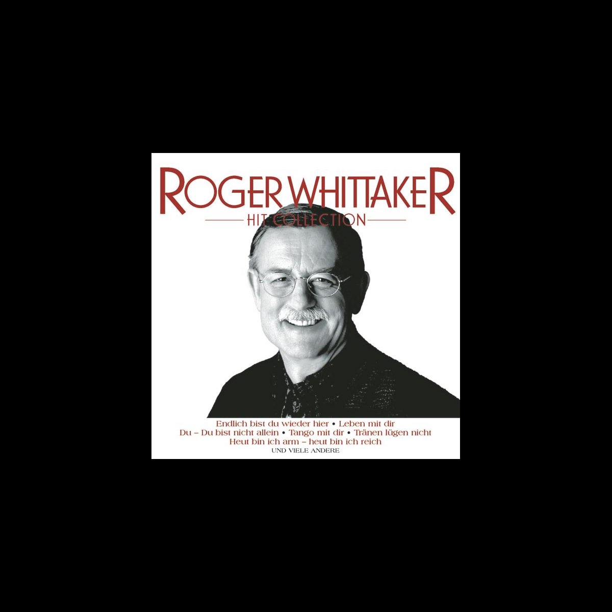 ‎Hit Collection Roger Whittaker by Roger Whittaker on Apple Music