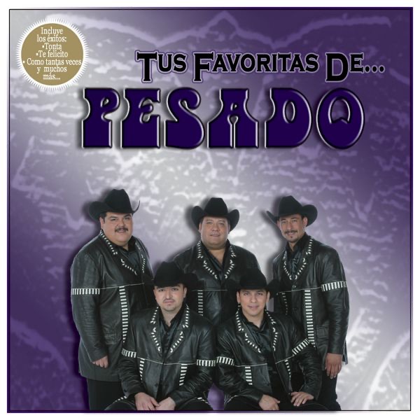 Tus Favoritas De...: Pesado