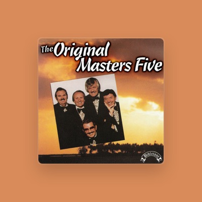 The Masters Five dinle, müzik videolarını izle, biyografisini oku, tur tarihlerini ve daha fazlasını gör!