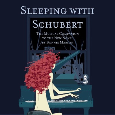 Sleeping With Schubert (The Musical Companion to the New Novel by Bonnie Marson)