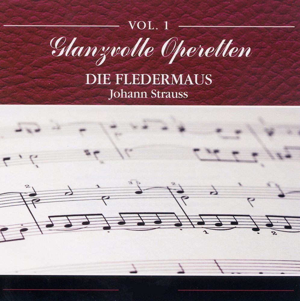 Обложка альбома «Glanzvolle Operetten, Vol. 1: Die Fledermaus» — Wiener Unterhaltungsorchester