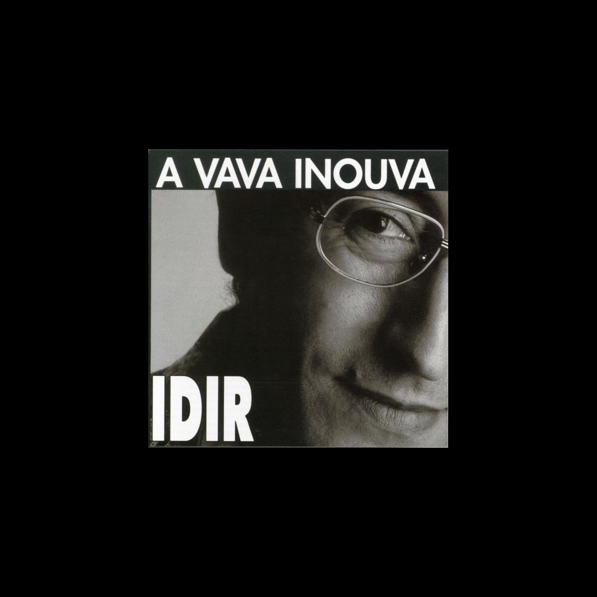 A Vava Inouva by Idir on Apple Music