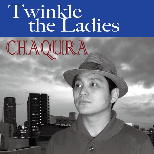 【超希少】Twinkle The Ladies / CHAQURA