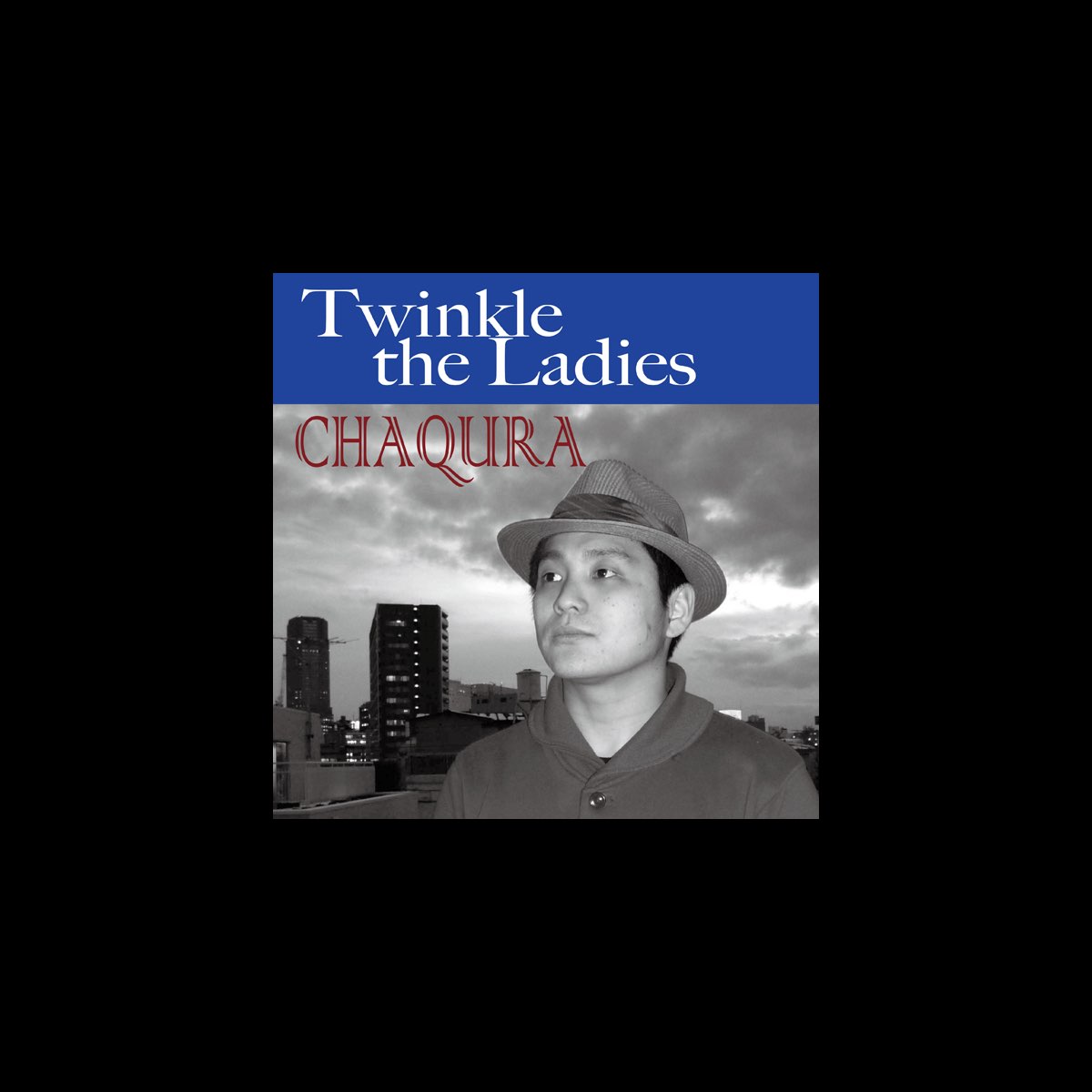 Twinkle the Ladies EP - CHAQURAのアルバム - Apple Music