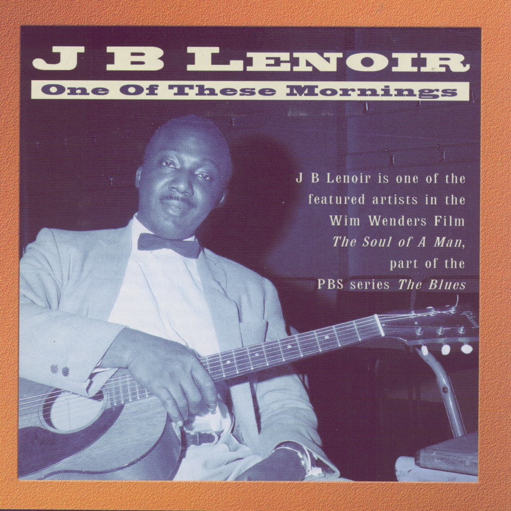 Обложка альбома «One of These Mornings» — J.B. Lenoir