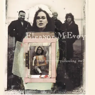 Listen to What's Following Me? by Eleanor McEvoy