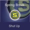 Shut Up (Cascada Mix Short) - Spring Break lyrics