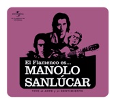 El Flamenco Es... Mañolo Sanlúcar