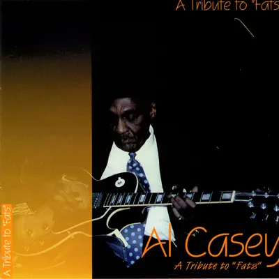 A Tribute To "Fats" - Al Casey A Tribute To "Fats" - Al Casey