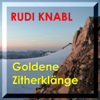 Goldene Zitherklänge - Rudi Knabl