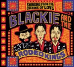 Blackie & The Rodeo Kings - Water or Gasoline