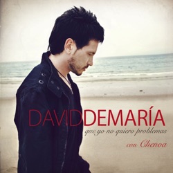 David DeMaría - Que Yo No Quiero Problemas