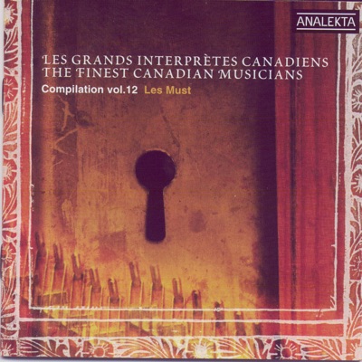 The Finest Canadian Musicians (Les plus grands interprètes canadiens) - Les Must: Compilation Vol. 12