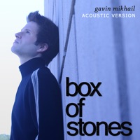 Box of Stones (Acoustic Version) - Single - Gavin Mikhail