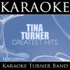 Tina Turner: Greatest Hits (Karaoke Versions) - The Karaoke Turner Band