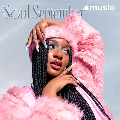 Слушать плейлист «Ayra Starr: Soul September» (Justine Skye и другие исполнители)