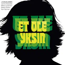 Et Ole Yksin - J. Karjalainen Et Ole Yksin - J. Karjalainen
