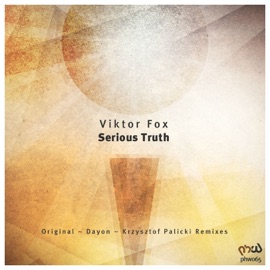 Serious Truth (Dayon Remix) Viktor Fox