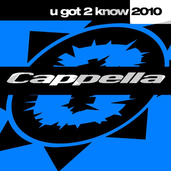 U Got 2 Know Album by Cappella on Apple Music