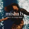 Here's To Everything (Ooh La La) - Misha B lyrics