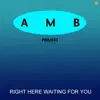 Right Here Waiting For You