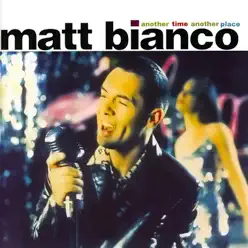 Another Time Another Place - Matt Bianco