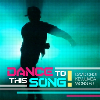Dance to This Song! (feat. David Choi) - Single