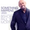 Something Happens (Jesus) - Bishop Paul S. Morton lyrics