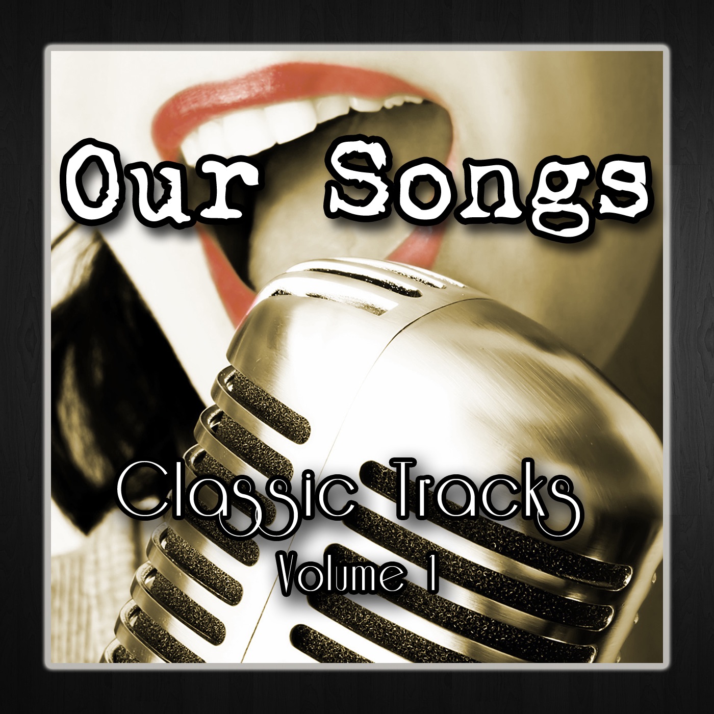 'Our Songs' - Classic Tracks Vol. 1