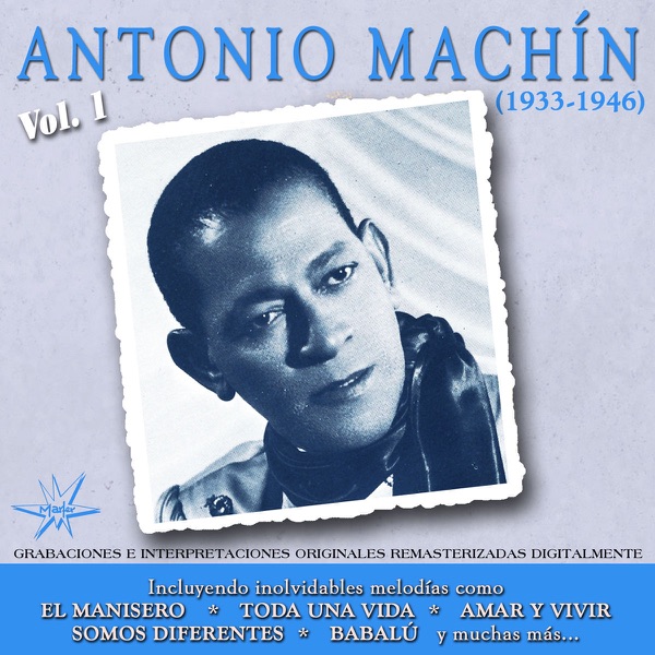 Antonio Machín (1933-1946), Vol. 1 [Remasterizado]
