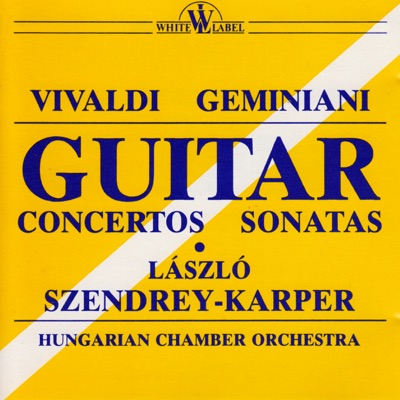 A. Vivaldi, F. Geminiani: Guitar Concertos and Sonatas