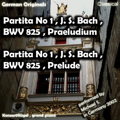Partita Nr 1 , J. S. Bach , Bwv 825 , Präludium , Partita No 1 , J. S. Bach , Bwv 825 , Prelude - Single