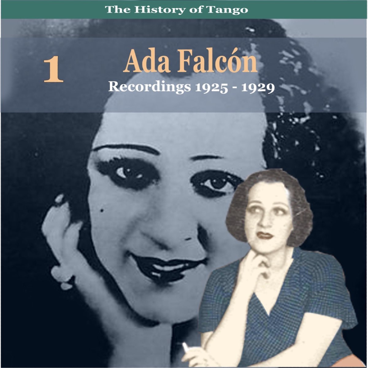 The History of Tango, Ada Falcón, Volume 1 / Recordings 1925 - 1929Choisissez un pays ou une régionChoisissez un pays ou une région