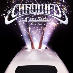 Chromeo - Come Alive (feat. Toro y Moi)