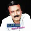 Selami Şahin - Mecburum Yaşamaya