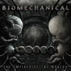 The Empires of the Worlds - Biomechanical