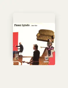 Ouve Flexa Lyndo, vê vídeos de música, lê a biografia, vê as datas da digressão e muito mais!