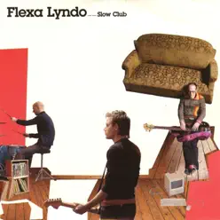 Slow Club - Flexa Lyndo Slow Club - Flexa Lyndo