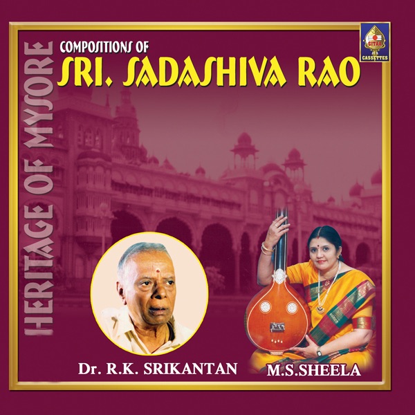 Heritage Of Mysore Compositions Of Sri Sadashiva Rao