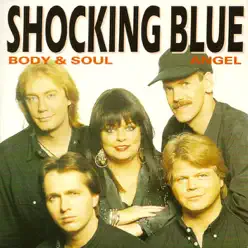 Body & Soul - Shocking Blue